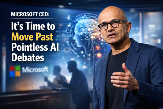 Microsoft CEO: It’s Time to Move Past Pointless AI Debates